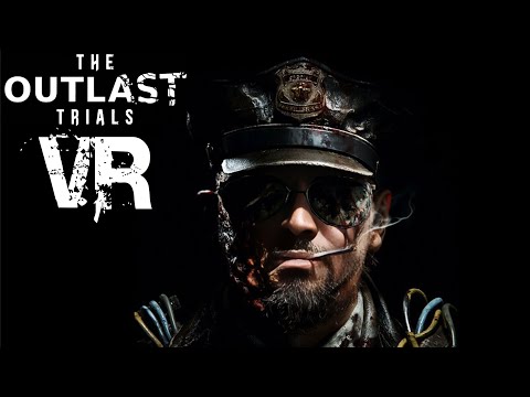 THE OUTLAST TRIALS VR 