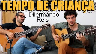 Chords for Dilermando Reis | TEMPO DE CRIANÇA (Choro) | Penezzi e Marcos Kaiser | Violão Brasileiro