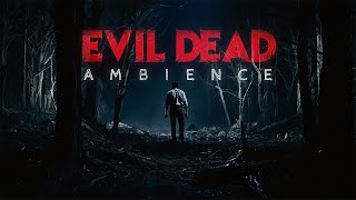 Evil Dead Ambience - Atmospheric Dark Ambient Music Inpired by The Evil Dead (Horror Atmosphere)