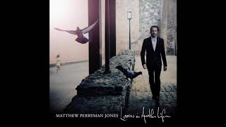 Video thumbnail of "Matthew Perryman Jones - Lovers in Another Life"