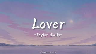 Taylor Swift - Lover Lyrics| asteria☾.