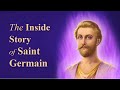The INSIDE STORY of SAINT GERMAIN by Elizabeth Clare Prophet