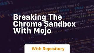 Breaking the chrome sandbox with mojo