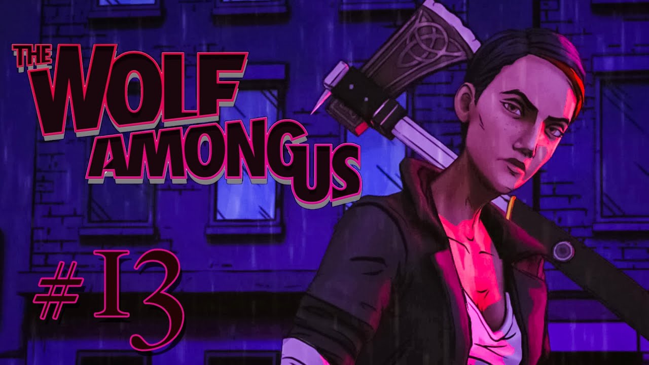 The Wolf Among Us #13 ★ Voll krasse blutige Marie ★ Let&amp;#39;s Play - YouTube