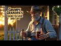 Grumpy Grandpa’s Guide to Love and Life – A Funny Country Anthem