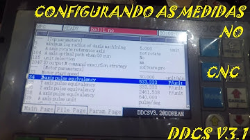 CONFIGURANDO AS MEDIDAS NO CONTROLADOR DDCS V3 1, PARAMETRIZANDO OS EIXOS X, Y E Z DA ROUTER CNC