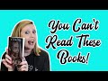 You cant read these books