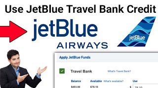 How To Use Jetblue Travel Bank Credit 2023 Tutorial