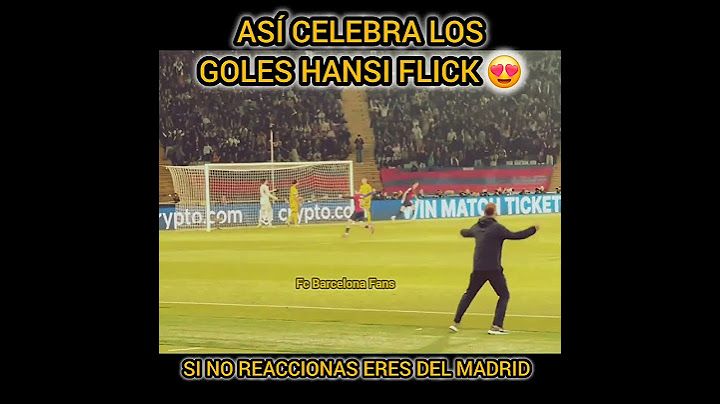 así celebra los goles Hansi Flick de su Barcelona