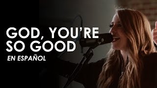 God, You're so Good (EN ESPAÑOL) - Passion | ADAPTACIÓN BETESDA chords