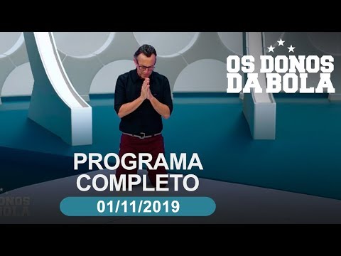 Os Donos da Bola – 01/11/2019 – Programa completo