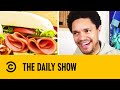 Ireland Rules That Subway Bread ‘Isn’t Really Bread’ | The Daily Show With Trevor Noah