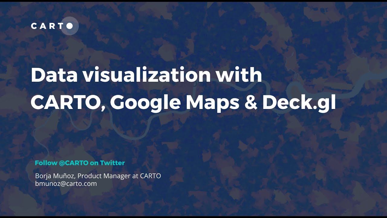 Google Geo for Good Summit 2021 | Visualizing data in Google Maps with deck.gl, BigQuery & CARTO
