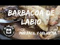 Barbacoa de Labio! | El Viejito todo a la parrilla