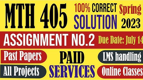 MTH405 Assignment 2 Spring 2023 Solution|MTH 405|Assignment|spring 2023|Solution|group theory|VU