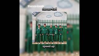 Duman Kufi Speed Up