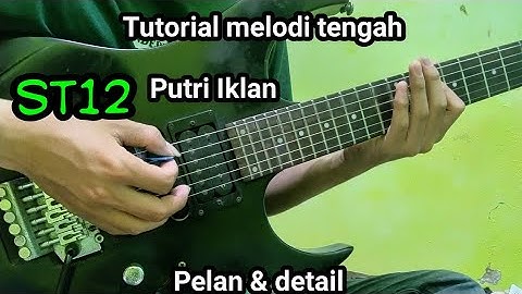 Tutorial Melodi tengah ST12 - Putri Iklan || by Edi Purwanto