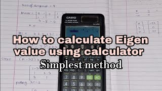 How to Calculate Eigen values using Scientific Calculator | Simplest and easiest method |