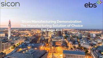 EBS & Sicon demonstrate how Sicon Manufacturing replaces Sage 200 Manufacturing