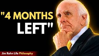 You Only Have 4 Months to Change Your Life | Jim Rohn Motivation