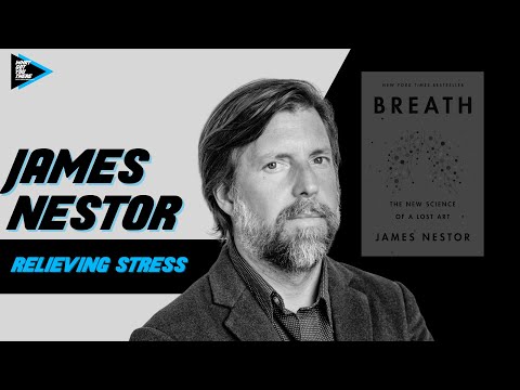 #251 James Nestor - Relieving Stress