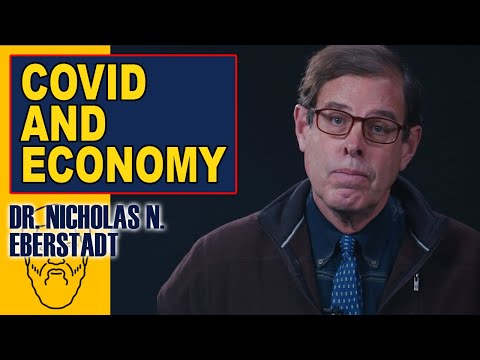 Washington will not tell you this about the current Economic Crisis | Dr. Nicholas N. Eberstadt