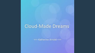 Cloud-Made Dreams