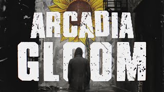 Arcadia - Gloom (OFFICIAL LYRIC VIDEO)