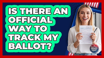 Is There An Official Way To Track My Ballot?