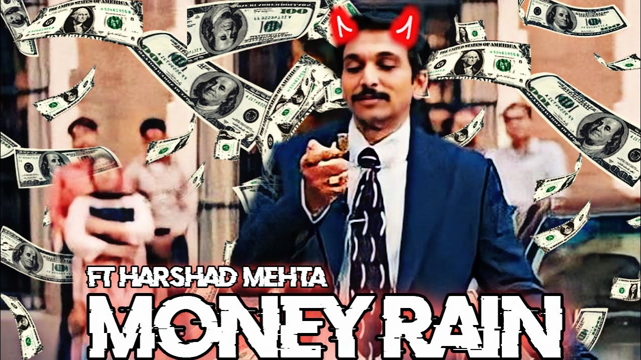 money-rain-x-harshad-mehta-edit-scam-1992-status-moneyrain-scam1992