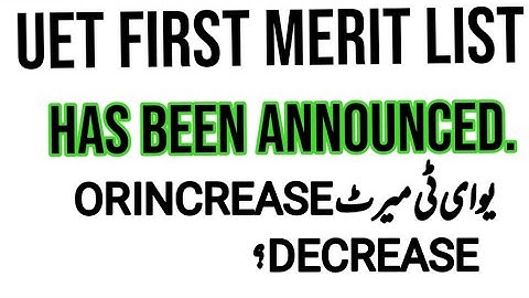 UET First Merit LIst 2020 Has Been Announced || Merit List 2020