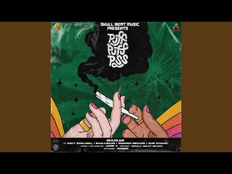 Puff Puff Pass Feat Gavy Dhaliwal Bhallwaan Swapan Sekhon Gur Chahal 