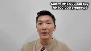 Salary RM7,000, can buy RM700,000 property?