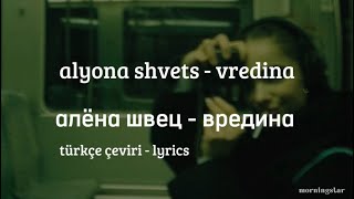 alyona shvets - vredina (turkce ceviri- lyrics) Resimi