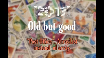 "Post Office" project (2): using ArrayList instead of array
