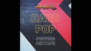 Popping Mixtape | Hard Pop