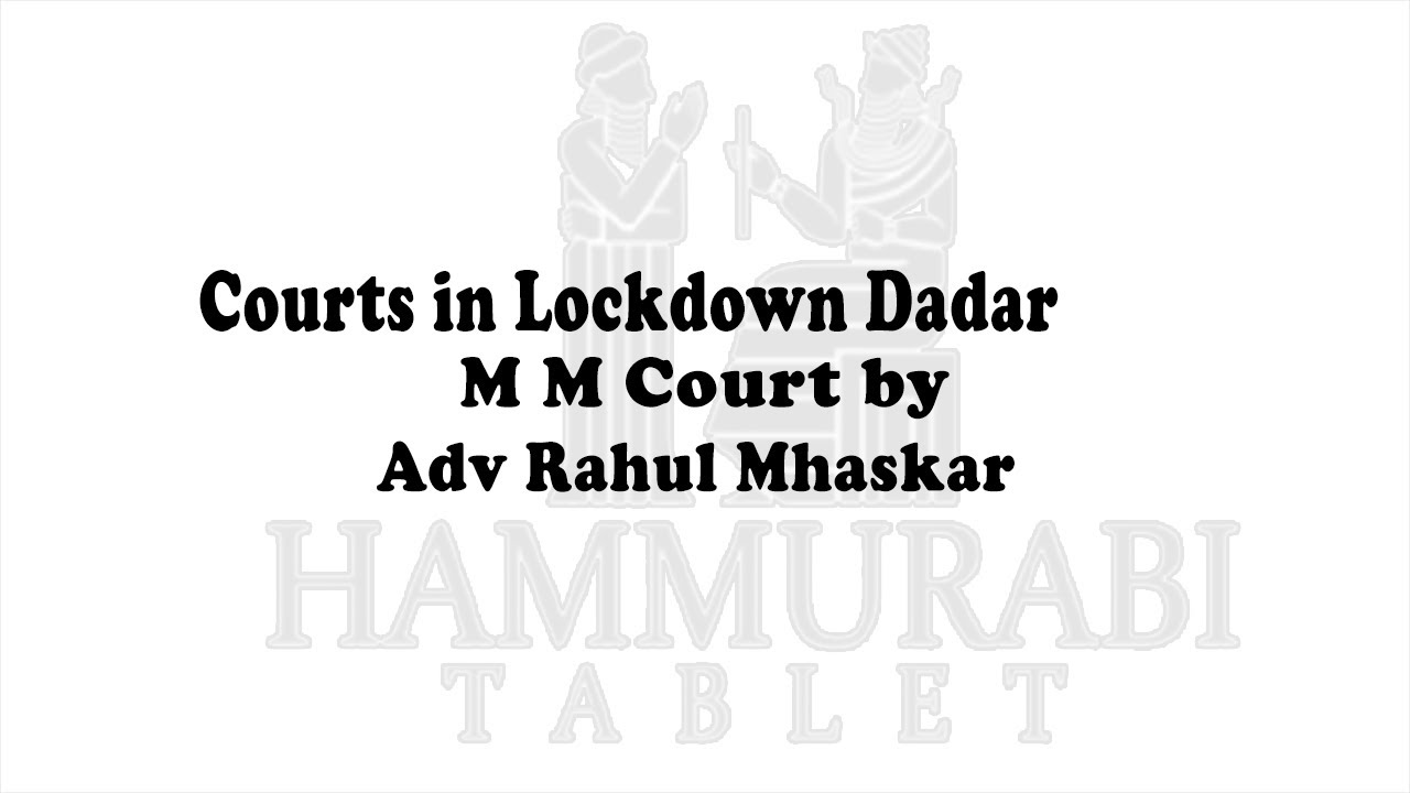Download Courts in Lockdown | Metropolitan Magistrate Court Dadar | By Rahul Mhaskar