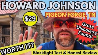 $29 Howard Johnson Pigeon Forge: Gross Discovery Found + Shocking Blacklight Test! (Worth It?)