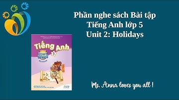 Phần nghe sách bài tập - I learn smart start 5 - Unit 2: Holidays