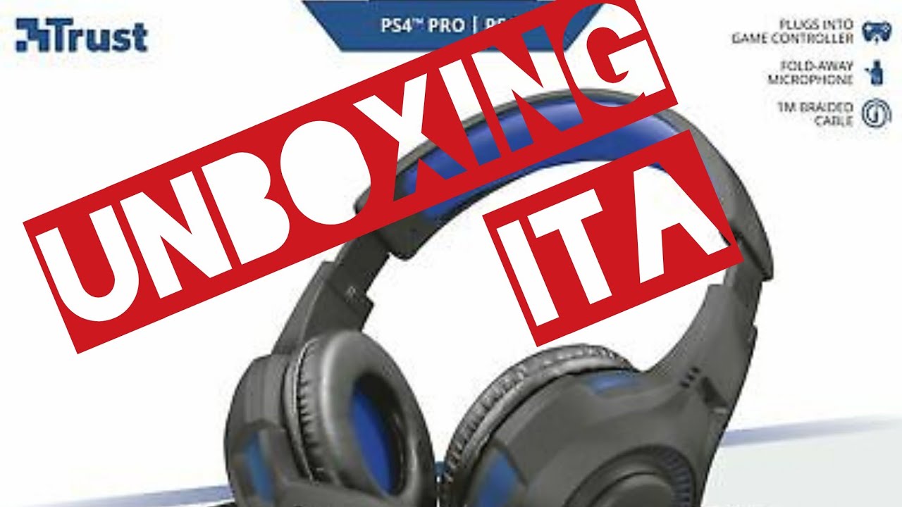 Unboxing Trust RAVU GXT 307B cuffie gaming Ita - YouTube