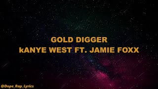 Kanye West - Gold Digger ft. Jamie Foxx (Lyrics -4k)