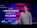 Pastor Miguel F. Arrázola - Las 4 Estaciones Para Tu Milagro