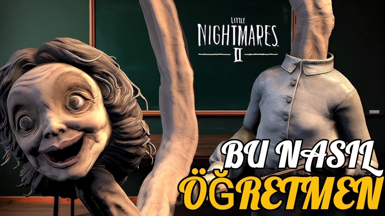 Baştan Sona: ÖĞRETMEN KİM VE NEDEN OKULDA HİÇ GERÇEK ÇOCUK YOK! - Little Nightmares 2 Hikâyesi