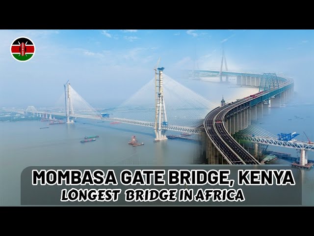 Kenya's Mombasa Gate Bridge - Africa's Longest Bridge Set for Completion by December 2024 - YouTube