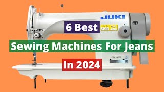 6 best sewing machines for jeans in 2024 review..