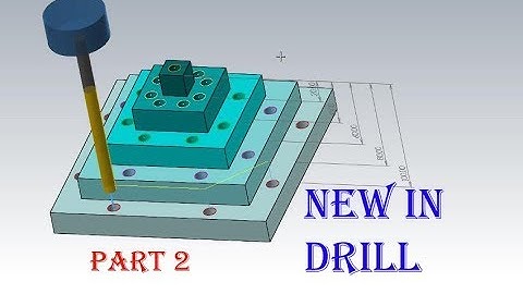 New in Drill - MasterCam 2019 - P2