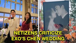 EXO's Chen's Wedding Ceremony - Netizens Harshly Criticize His Song Choice