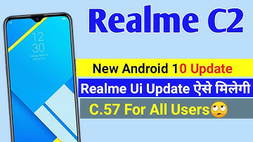 Realme C2 Android 10 Update Features | C.57 Update Full Review | Realme C2 New Update |