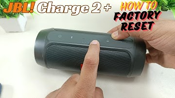 How to Factory Reset JBL Charge 2+ Bluetooth Speaker | Perfect Step By Step