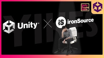 THE END OF UNITY?! Unity IronSource Merger – Unity Roundtable